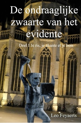 Afbeeldingen van De ondraaglijke zwaarte van het evidente Je ris, je chante et je bois