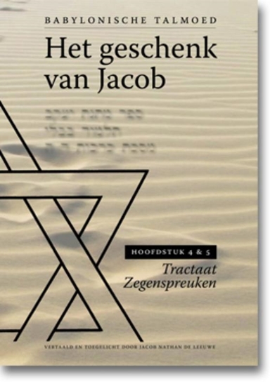 Afbeelding van Tractaat zegenspreuken Het geschenk van Jacob hoofdstuk 4 en 5 Tractaat Zegenspreuken