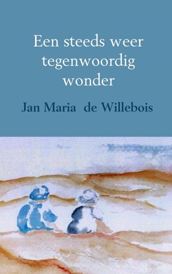 Afbeelding van Een steeds weer tegenwoordig wonder