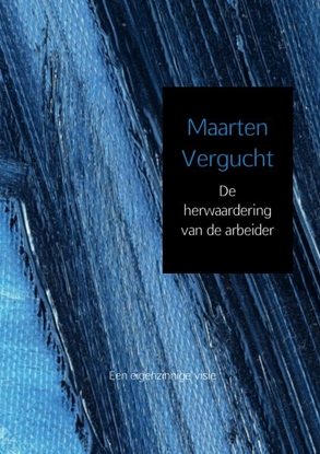 Afbeeldingen van De herwaardering van de arbeider