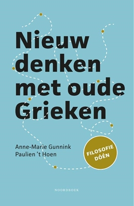 Afbeeldingen van Nieuw denken met oude Grieken