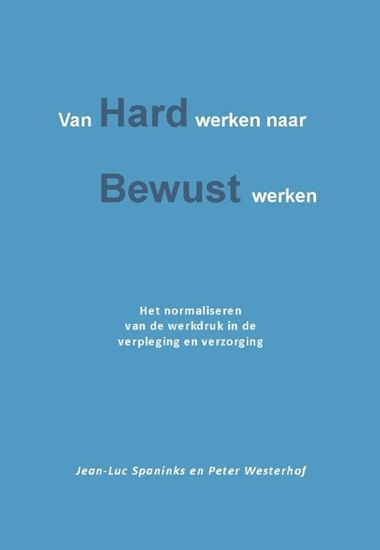 Afbeelding van Van hard werken naar bewust werken