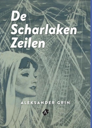 Afbeeldingen van Aleksander Grin De Scharlaken zeilen