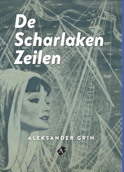Afbeelding van Aleksander Grin De Scharlaken zeilen