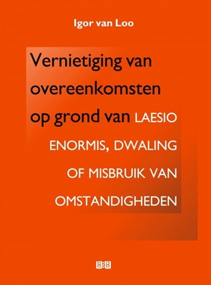 Afbeeldingen van Vernietiging van overeenkomsten op grond van laesio enormis, dwaling of misbruik van omstandigheden