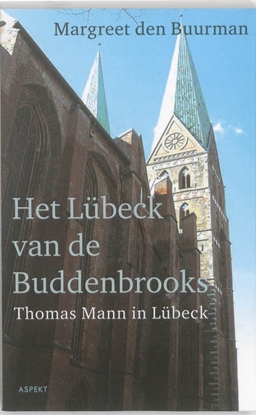 Afbeeldingen van Het Lübeck van de Buddenbrooks.Thomas Mann in Lübeck.