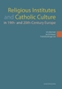 Afbeelding van KADOC Studies on Religion, Culture and Society Religious institutes and catholic culture