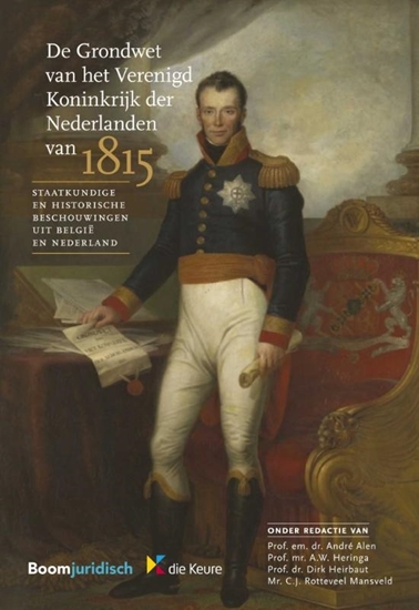 Afbeelding van Overige publicaties De Grondwet van het Verenigd Koninkrijk der Nederlanden van 1815