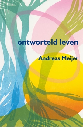 Afbeeldingen van Ontworteld leven