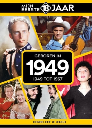 Afbeeldingen van Mijn eerste 18 jaar Geboren in 1949