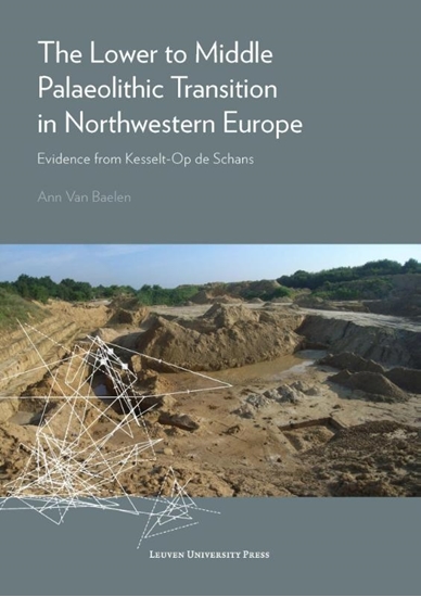 Afbeelding van The Lower to Middle Palaeolithic Transition in Northwestern Europe