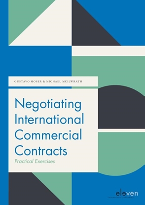 Afbeeldingen van Boom Juridische studieboeken Negotiating International Commercial Contracts: Practical Exercises