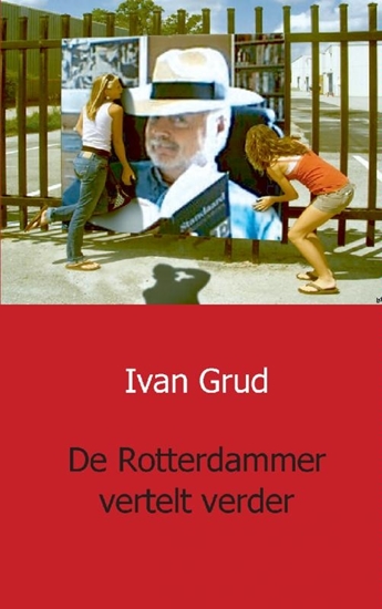 Afbeelding van De Rotterdammer vertelt verder