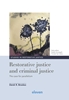 Afbeelding van Studies in Restorative Justice Restorative Justice and Criminal Justice