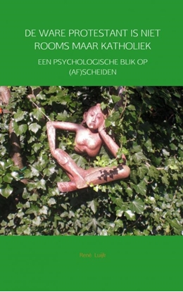 Afbeeldingen van De ware protestant is niet Rooms maar Katholiek