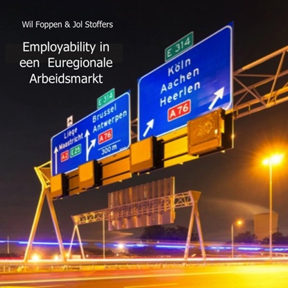 Afbeeldingen van Employability in een Euregionale aArbeidsmarkt