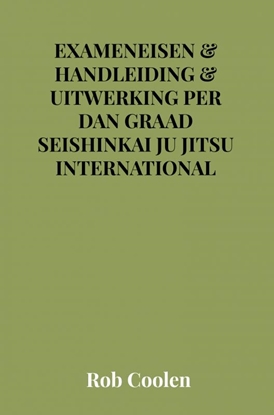 Afbeeldingen van HANDLEIDING & EXAMENEISEN Seishinkai Ju Jitsu International