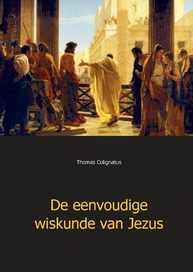 Afbeelding van De eenvoudige wiskunde van Jezus