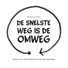 Afbeelding van De Snelste weg is de Omweg