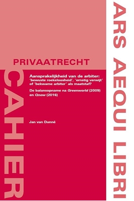 Afbeeldingen van Ars Aequi Cahiers - Privaatrecht Aansprakelijkheid van de arbiter: ‘bewuste roekeloosheid’, ‘ernstig verwijt’ of ‘bekwame arbiter’ als maatstaf?