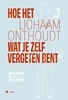 Afbeelding van Hoe het lichaam onthoudt wat je zelf vergeten bent