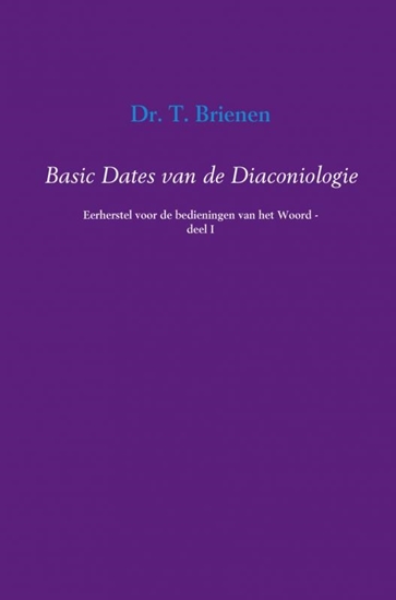 Afbeelding van Basic dates van de diaconiologie 1