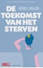 Afbeelding van De toekomst van het sterven