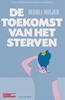Afbeelding van De toekomst van het sterven