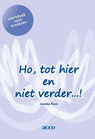 Afbeelding van Ho, tot hier en niet verder…! werkboek voor kinderen
