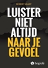 Afbeelding van Luister niet altijd naar je gevoel