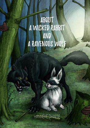 Afbeeldingen van About a wicked rabbit and a ravenous wolf