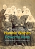 Afbeelding van KADOC-Studies on Religion, Culture and Society Humble Women, Powerful Nuns
