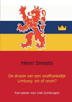 Afbeeldingen van De droom van een onafhankelijk Limburg: zin of onzin?