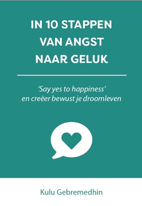 Afbeeldingen van In 10 stappen In 10 stappen van angst naar geluk