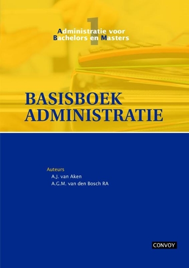 Afbeelding van Administratie voor bachelors en masters Basisboek administratie Theorieboek