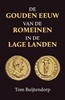 Afbeelding van De gouden eeuw van de Romeinen in de Lage Landen