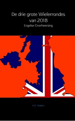 Afbeeldingen van De drie grote Wielerrondes van 2018