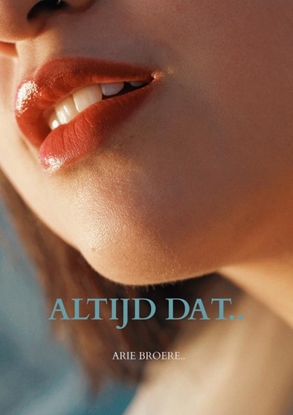 Afbeeldingen van Altijd dat..