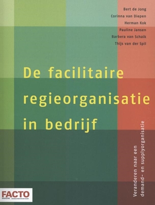 Afbeeldingen van De facilitaire regieorganisatie in bedrijf