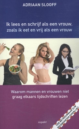 Afbeeldingen van Ik lees en schrijf als een vrouw, zoals ik eet en vrij als een vrouw