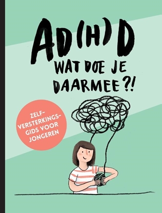 Afbeeldingen van AD(H)D wat doe je daarmee?!