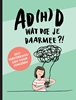 Afbeelding van AD(H)D wat doe je daarmee?!
