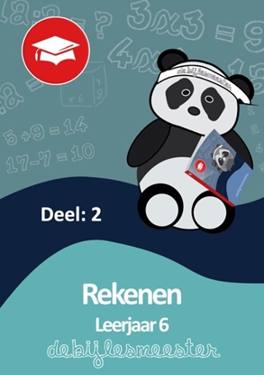 Afbeeldingen van Oefenboeken De Bijlesmeester Oefenboek Rekenen deel 2 leerjaar 6