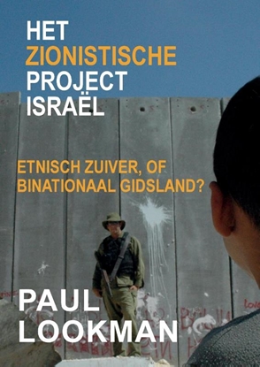 Afbeeldingen van Het zionistische project Israël Etnisch zuiver, of binationaal gidsland?