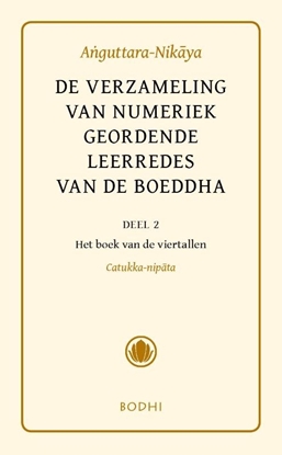Afbeeldingen van Pali-canon - Sutta Pitaka Anguttara-Nikaya 2 Het boek van de viertallen (Catukka-Nipata)