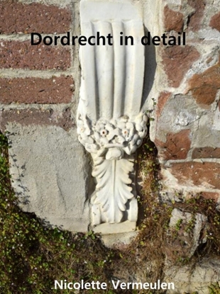 Afbeeldingen van Dordrecht in detail