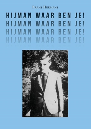 Afbeeldingen van Hijman waar ben je!