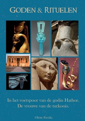 Afbeeldingen van Goden & rituelen: In de voetstappen van de godin Hathor