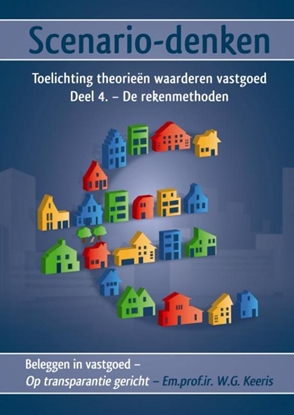 Afbeeldingen van Beleggen in vastgoed - op transparantie gericht Scenario-denken 4 De rekenmethoden