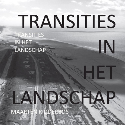 Afbeeldingen van TRANSITIES IN HET LANDSCHAP
